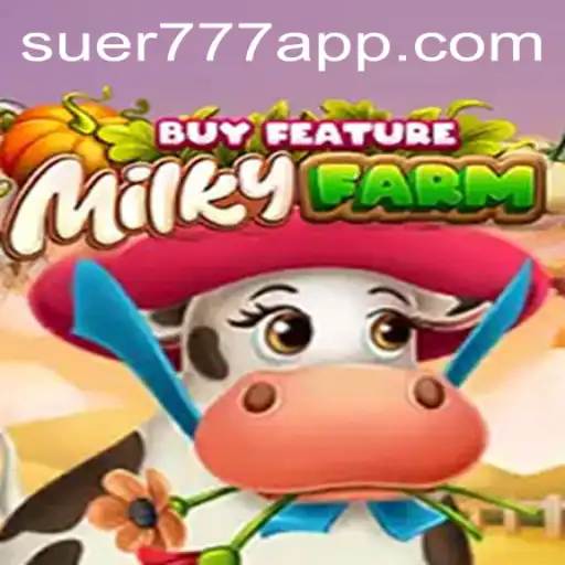 Descubra o Mundo de MilkyFarmBuyFeature - A Nova Sensação do Suer777.com